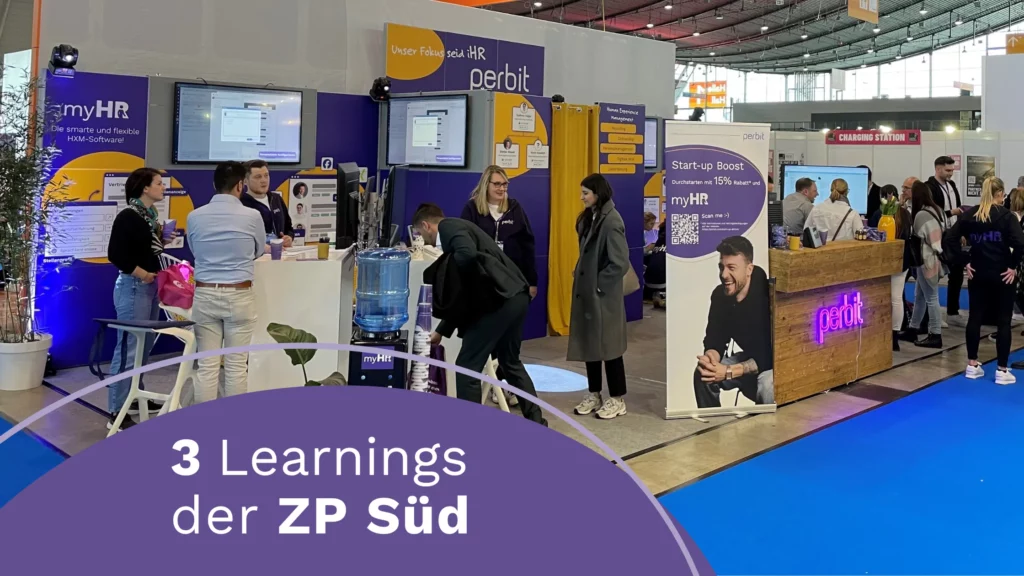 3 Top Learnings der Zukunft Personal Süd - Das bewegt den HR-Bereich wirklich perbit 3 Learnings der ZP Sued