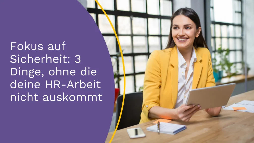 Fokus auf Sicherheit: 3 Dinge, ohne die deine HR-Arbeit nicht auskommt perbit Fokus auf Sicherheit