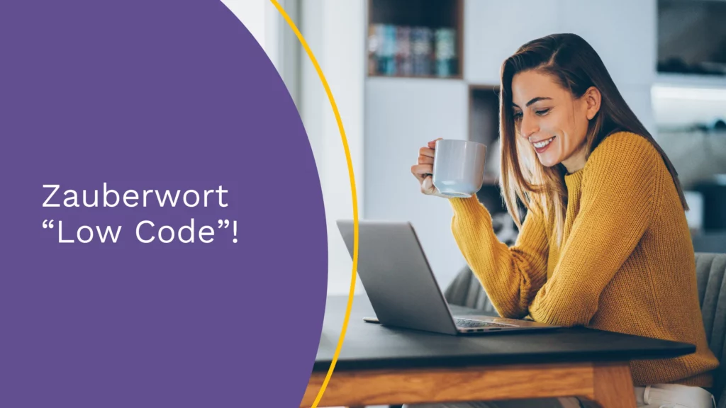 Zauberwort “Low Code”: So baust du dir deine passende HR-Lösung im Handumdrehen selbst Low Code